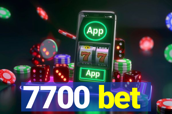 7700 bet